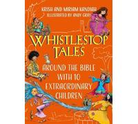 Miriam Kandiah Whistlestop Tales: Around the Bible with 10 E (Copertina rigida)