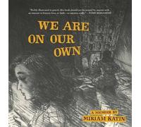 Miriam Katin We Are On Our Own (Tascabile)