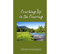 Miriam Kensington Cracking Up in the Clearing (Tascabile)