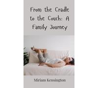Miriam Kensington From the Cradle to the Couch (Copertina rigida)