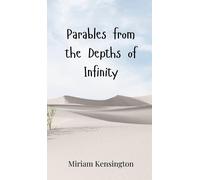 Miriam Kensington Parables from the Depths of Infinity (Copertina rigida)