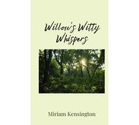 Miriam Kensington Willow's Witty Whispers (Tascabile)