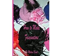 Miriam Kinai How to Make Fascinators (Tascabile)