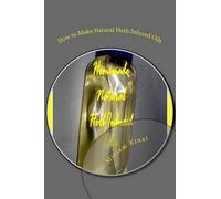 Miriam Kinai How to Make Natural Herb Infused Oils (Tascabile)