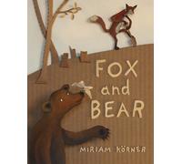 Miriam Körner Fox and Bear (Copertina rigida)