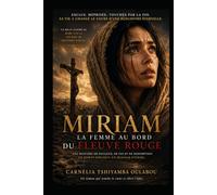 MIRIAM: La femme au bord du fleuve rouge