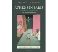 Miriam Leonard Athens in Paris (Copertina rigida) Classical Presences