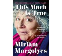 Miriam Margolyes This Much is True (Tascabile)