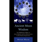 Miriam Maron Ancient Moon Wisdom (Tascabile)