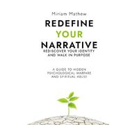Miriam Mathew Redefine Your Narrative - Rediscover Your Identity and (Tascabile)