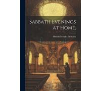 Miriam Mendes Belisario Sabbath Evenings at Home; (Tascabile)