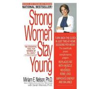 Strong Women Stay Young by Miriam E. Nelson