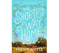 Miriam Parker The Shortest Way Home (Tascabile)