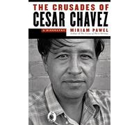Miriam Pawel The Crusades of Cesar Chavez (Tascabile)