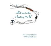 Miriam Pederson All Fine in the Floating World (Tascabile)