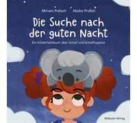 Miriam Prätsch Die Suche nach der guten Nacht. Ein Kinderfac (Copertina rigida)