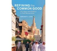 Miriam R. Lowi Refining the Common Good (Copertina rigida)