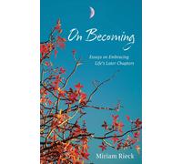 Miriam R Rieck On Becoming (Tascabile)