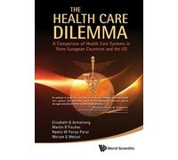 Miriam S Wetzel Health Care Dilemma, The: A Comparison Of Hea (Copertina rigida)