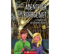 Miriam Schaps S Abenteuer im Ruhrgebiet: Lilly, Nikolas und d (Copertina rigida)