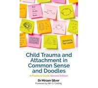 Miriam Silver Child Trauma and Attachment in Common Sense and Doodle (Tascabile)