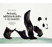 Miriam Sugranyes Animal Watercolour in 10 Minutes (Tascabile)