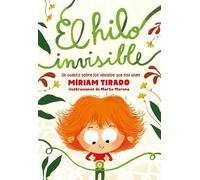 Míriam Tirado El hilo invisible / The Invisible Thread (Copertina rigida)