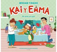 Míriam Tirado Kai y Emma: Un virus en casa / A Virus at Home (Copertina rigida)