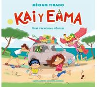 Míriam Tirado Kai y Emma: Unas vacaciones intensas / Kai and (Copertina rigida)