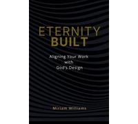 Miriam Williams Eternity Built (Tascabile)