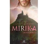 Mirika. La principessa dei mondi. Vol. 2