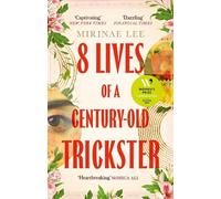 Mirinae Lee 8 Lives of a Century-Old Trickster (Tascabile)