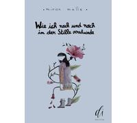 Mirion Malle Wie ich nach und nach in der Stille verschwinde (Tascabile)