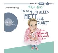 Mirja Boes Es ist nicht alles Mett, was glänzt: Meine kulinarische Reise du (CD)