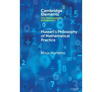 Mirja Hartimo Husserl's Philosophy of Mathematical Practice (Copertina rigida)