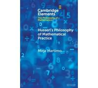 Mirja Hartimo Husserl's Philosophy of Mathematical Practice (Tascabile)