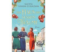 Mirjam Bitter Giacinta Cavagna Das Haus der süßen Träume: Ein Schok (Tascabile)