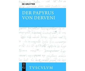 Mirjam E. Kotwick Der Papyrus von Derveni (Copertina rigida) Sammlung Tusculum