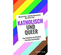 Mirjam Gräve He Katholisch und Queer: Eine Einladung zum Hins (Copertina rigida)