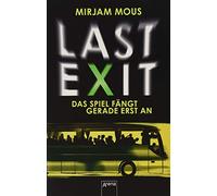 Mirjam Mous Verena Kiefer Last Exit: Das Spiel fängt gerade erst an (Tascabile)