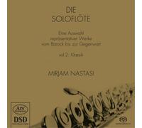 Mirjam Nastasi Die Soloflöte: Klassik: Eine Auswahl Repräsentativer Werke V (CD)