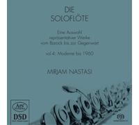 Mirjam Nastasi Die Soloflöte: Moderne Bis 1960: Eine Auswahl Repräsentative (CD)