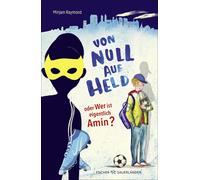 Mirjam Raymond Von Null auf Held oder Wer ist eigentlich Ami (Copertina rigida)