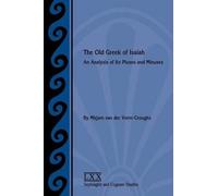 Mirjam Van Der Vorm-Croughs The Old Greek of Isaiah (Tascabile)