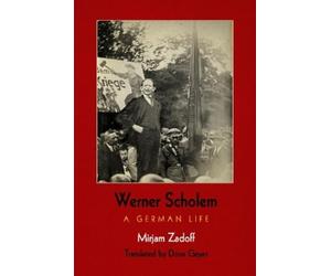 Mirjam Zadoff Werner Scholem (Copertina rigida) Jewish Culture and Contexts