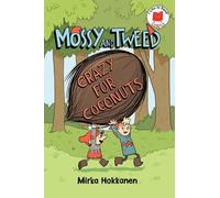 Mirka Hokkanen Mossy and Tweed: Crazy for Coconuts (Copertina rigida)