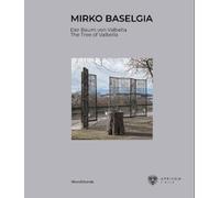 Mirko Baselgia: The Tree of Valbella (Copertina rigida)