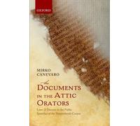 Mirko Canevaro The Documents in the Attic Orators (Copertina rigida)