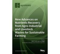 Mirko Cucina Lu New Advances on Nutrients Recovery from Agro- (Copertina rigida)