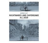 Mirko Ilic Nightmares and Daydreams: A.C (Copertina rigida) (PRESALE 03/09/2026)